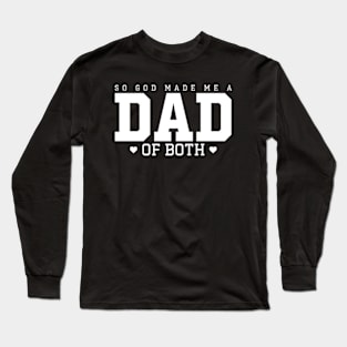 So God Made Me A Dad of Both Long Sleeve T-Shirt